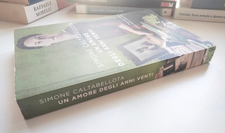 Un amore degli anni Venti, Simone Caltabellota, Ponte Alle Grazie, …