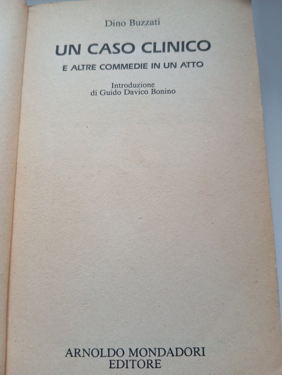 Un caso clinico e altre commedie in un atto, Dino …