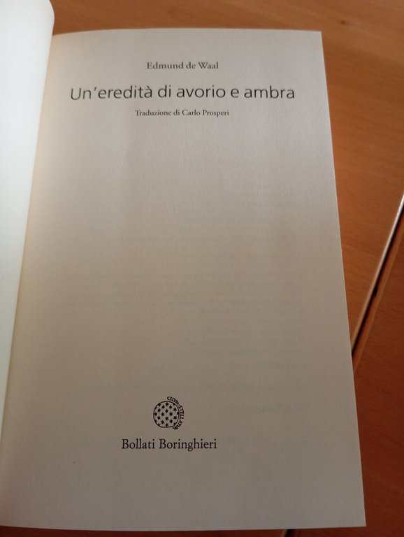 Un'eredità di avorio e ambra, Edmund De Waal, Bollati Boringhieri, …