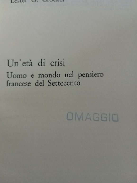 Un'età di crisi. Uomo e mondo pensiero francese Settecento, L. … | Immagine Gallery 7