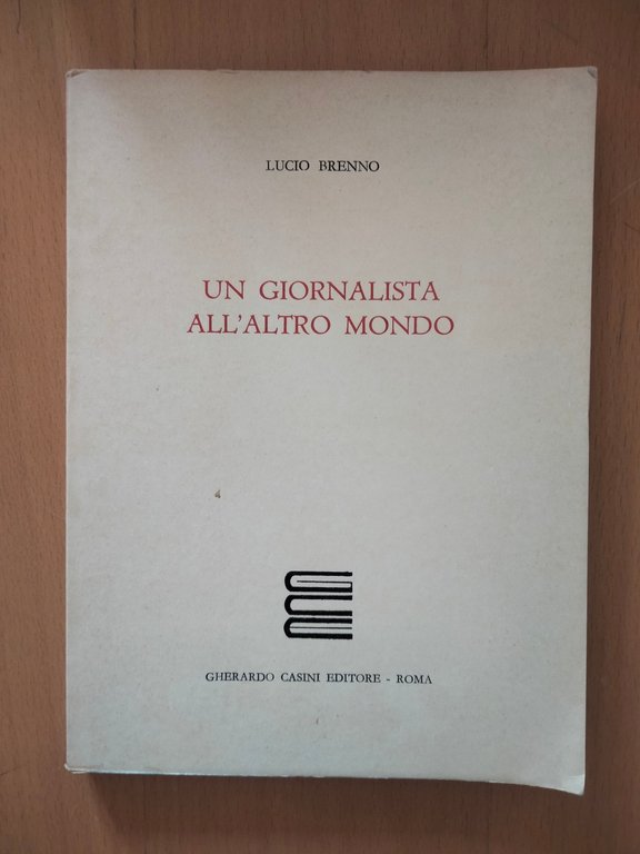 Un giornalista all'altro mondo, Lucio Brenno, Casini | Immagine Gallery 5