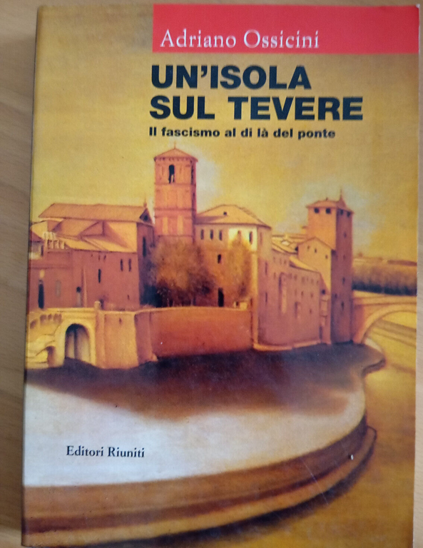 Un'isola sul Tevere. Il fascismo al di là del ponte, … | Immagine Gallery 2