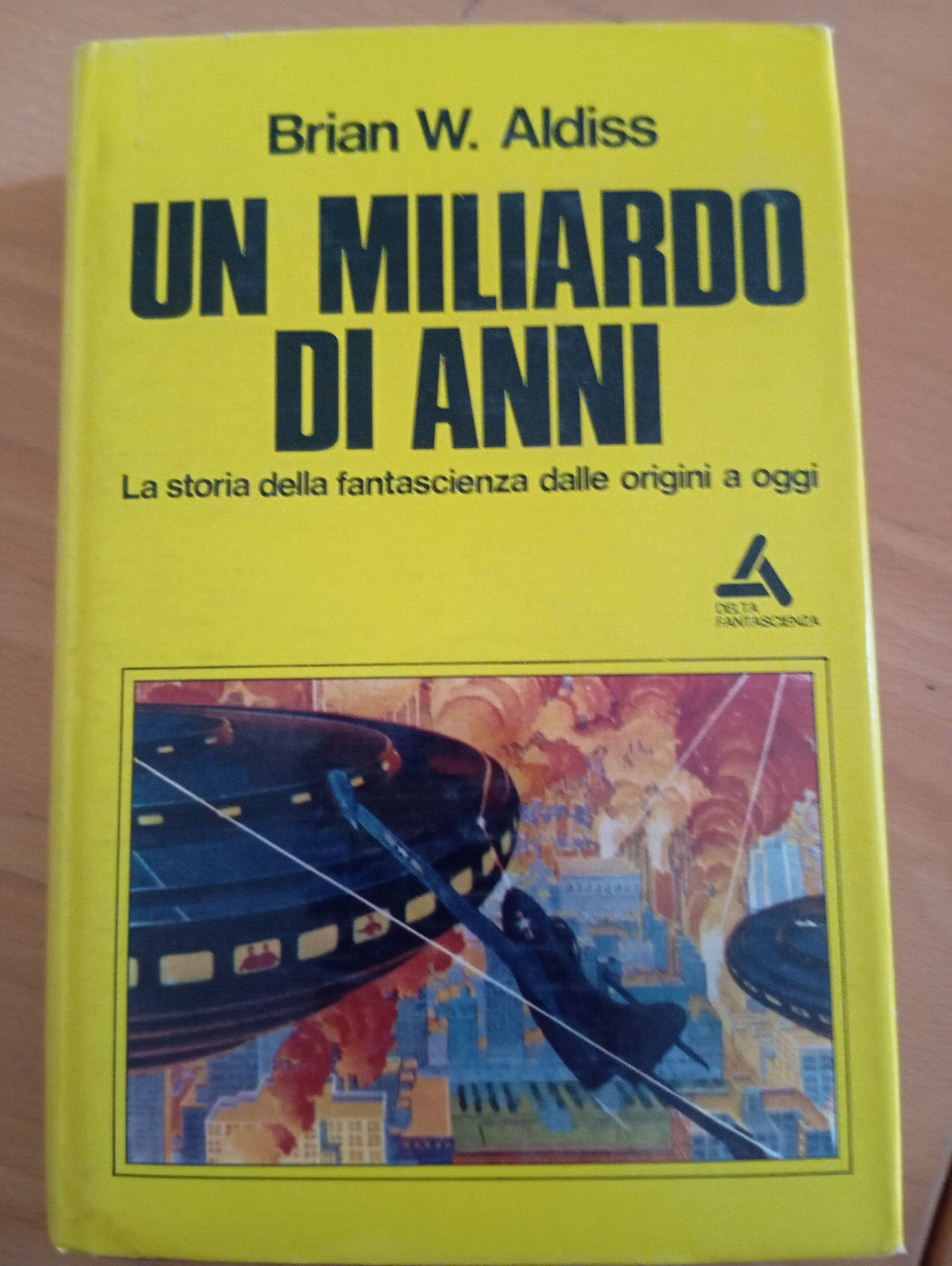 Un miliardo di anni Storia della fantascienza, Brian W. Aldiss, …