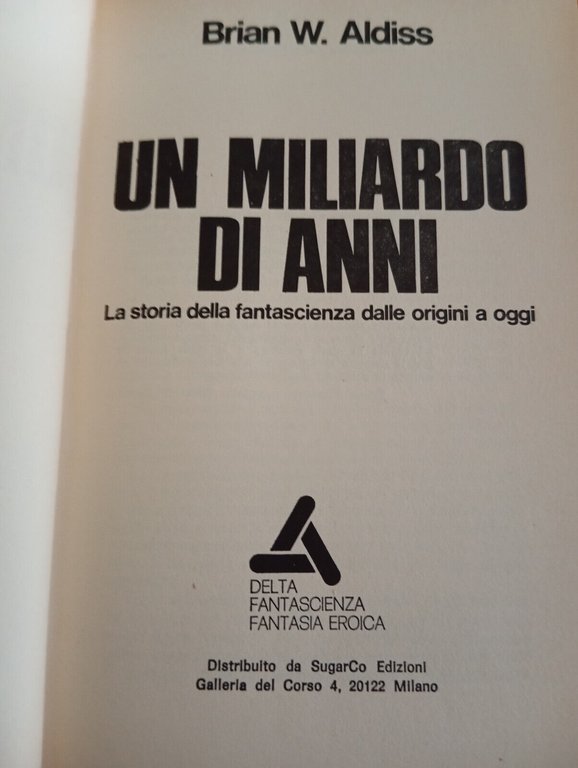 Un miliardo di anni Storia della fantascienza, Brian W. Aldiss, …