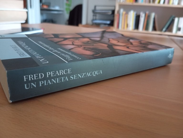 Un pianeta senz'acqua, Fred Pearce, Il Saggiatore, 2006