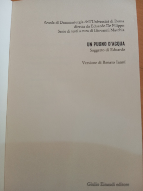 Un pugno d'acqua, Soggetto di Eduardo, Versione Renato Ianni Einaudi …