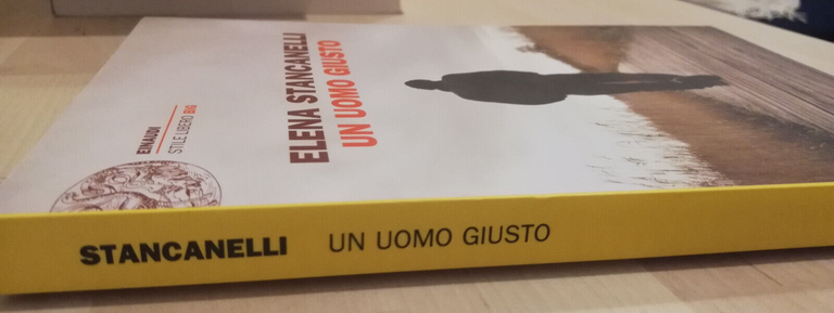 Un uomo giusto, Elena Stancanelli, 2011, Einaudi