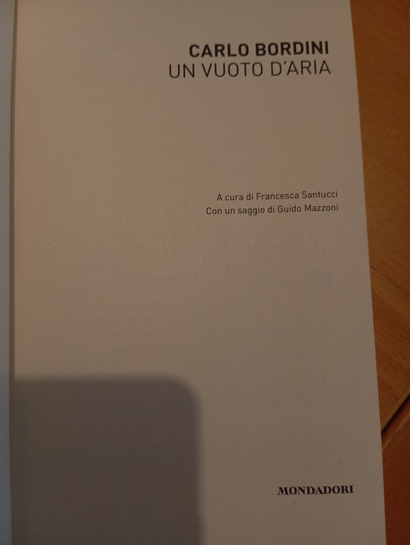 Un vuoto d'aria, Carlo bordini, Mondadori, 2021