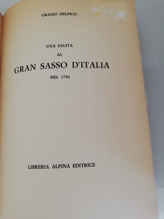 Una salita al Gran Sasso d'Italia nel 1794, Orazio Delfico, …