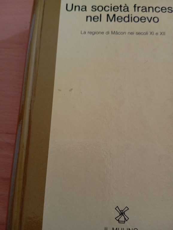 Una società francese nel Medioevo, Georges Duby, Il Mulino, 1985 | Immagine Gallery 2