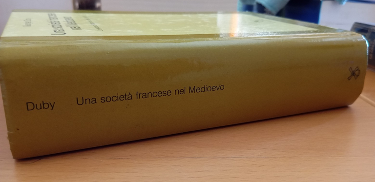 Una società francese nel Medioevo, Georges Duby, Il Mulino, 1985 | Immagine Gallery 3