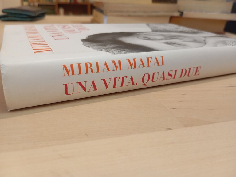 Una vita, quasi due, Miriam Mafai, Rizzoli, 2012