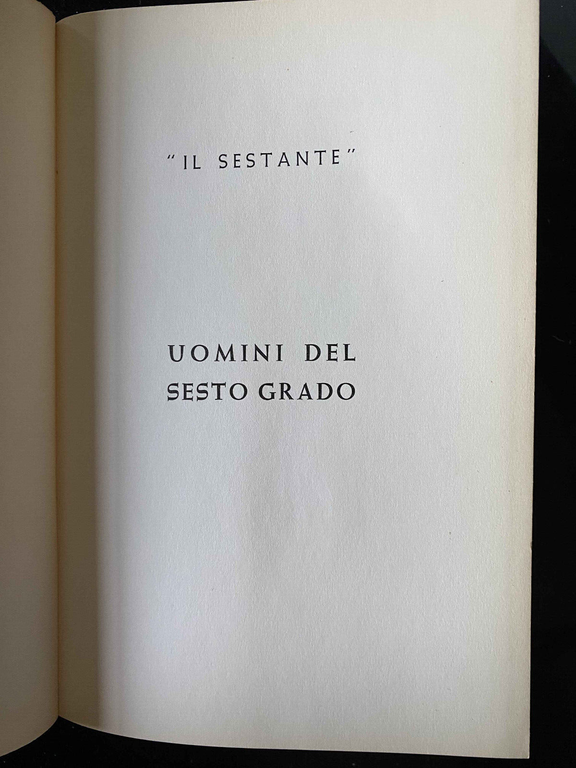 Uomini del sesto grado, Aurelio Garobbio, Baldini e Castoldi, 1963