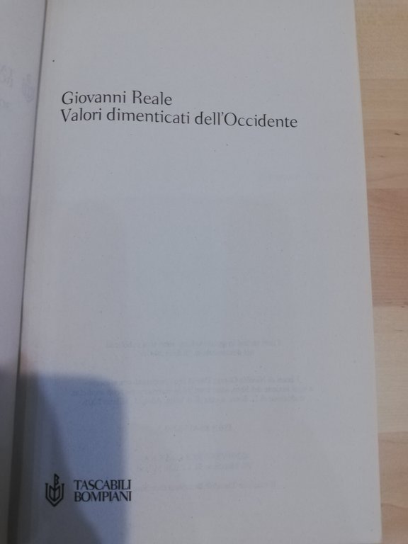 Valori dimenticati dell'Occidente, Giovanni Reale, Bompiani, 2006