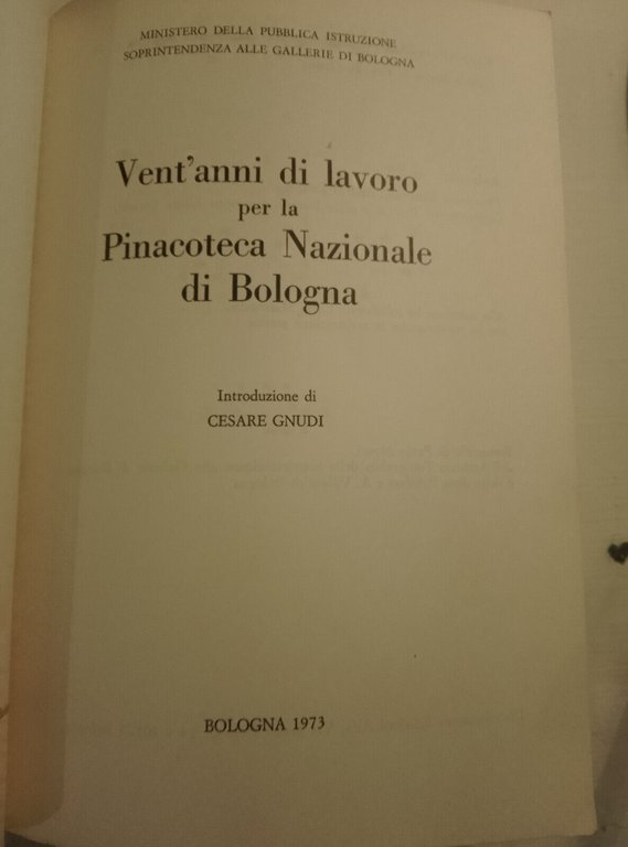 Vent'anni di lavoro per la Pinacoteca Nazionale di Bologna, 1973