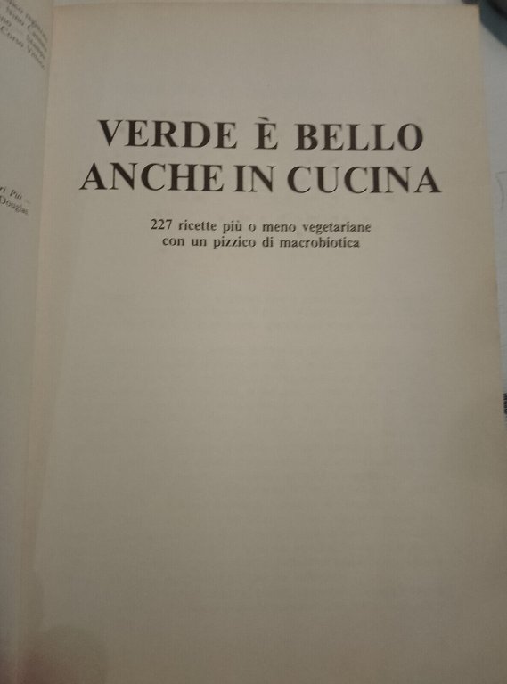 Verde è bello anche in cucina. 227 ricette più o …