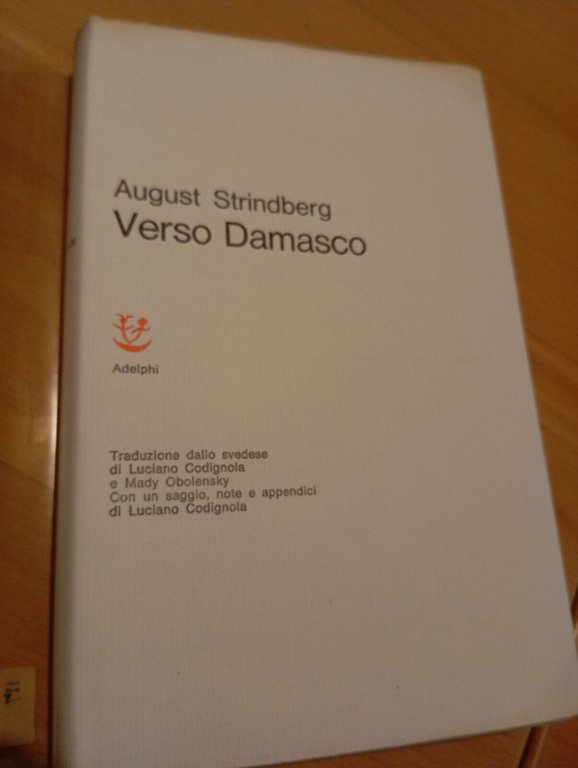 Verso Damasco I-III, August Strindberg, Adelphi, 1974