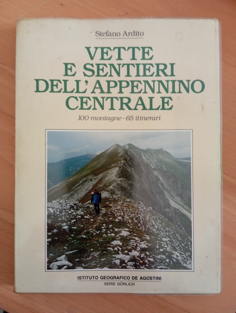 Vette e sentieri dell'Appennino Centrale, Stefano Ardito, De Agostini, 1989 | Immagine principale