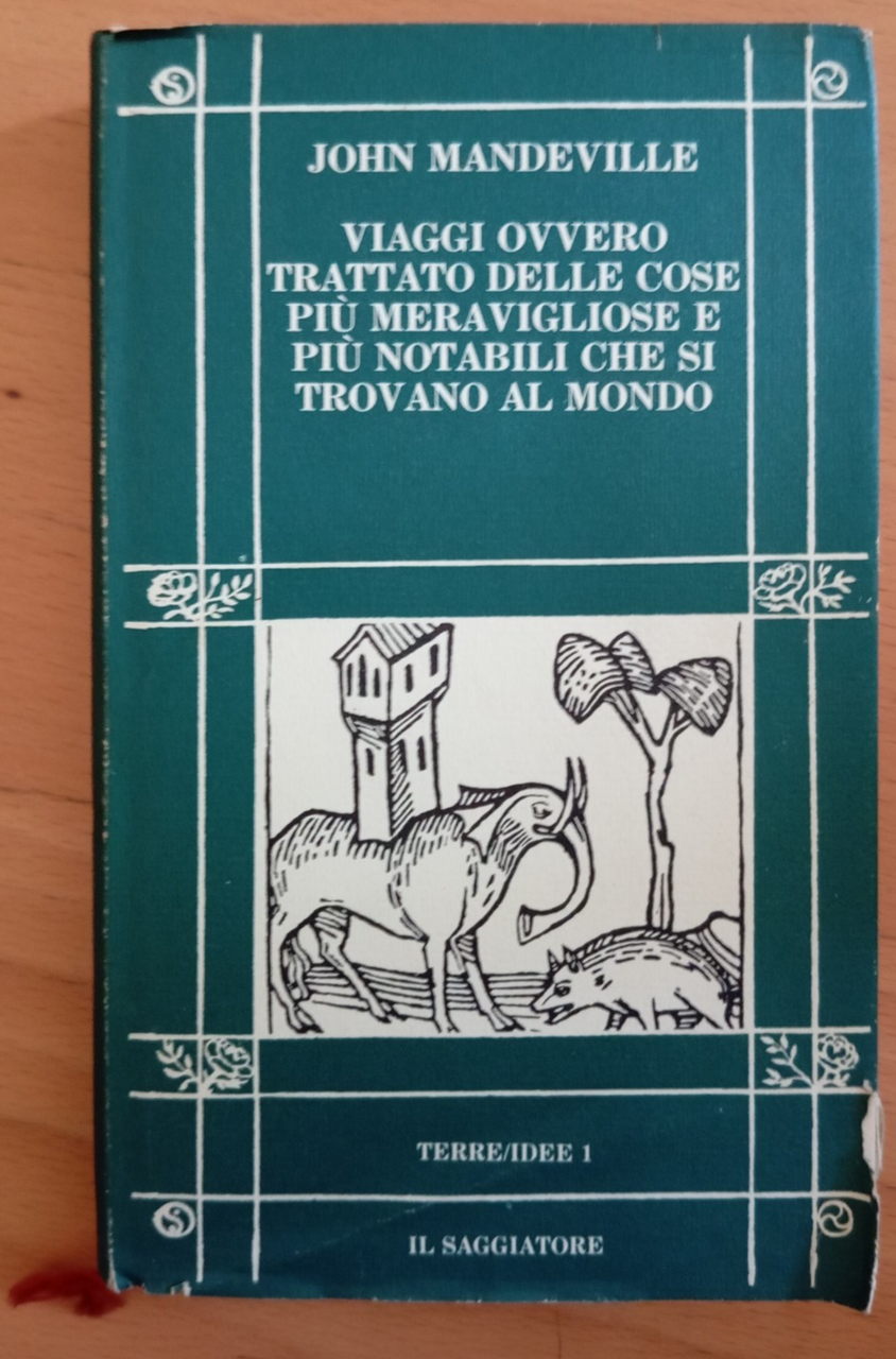 Viaggi ovvero trattato della cose, John Mandeville, Il Saggiatore, 1982 | Immagine principale