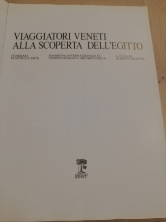 Viaggiatori veneti alla scoperta dell'Egitto, 1985, Arsenale