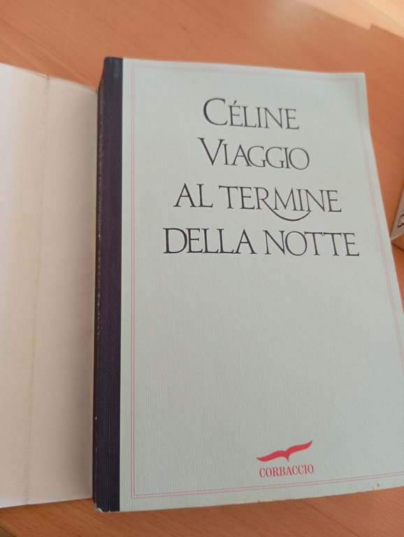 Viaggio al termine della notte, Louis-Ferdinand Céline, Corbaccio, 2010