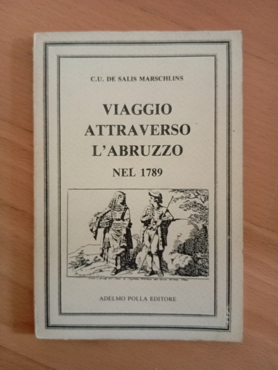 Viaggio in Abruzzo nel 1789, C.U. De Salis Marschlins, Adelmo … | Immagine principale
