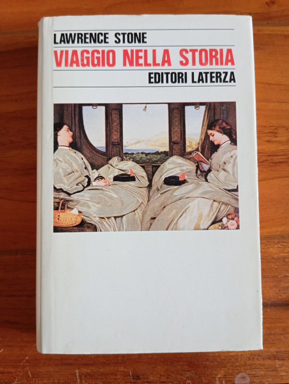 Viaggio nella storia, Lawrence Stone, Laterza, 1987