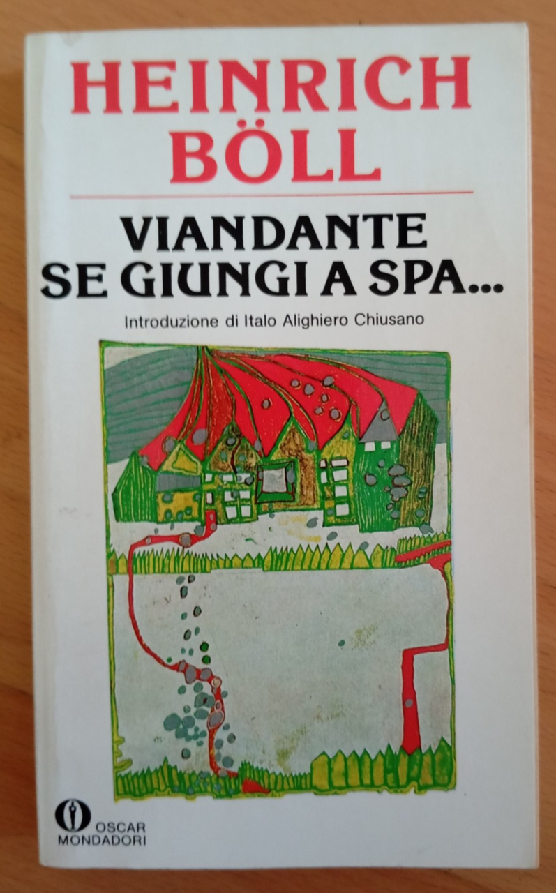 Viandante se giungi a Spa..., Heinrich Boll, Mondadori, 1992