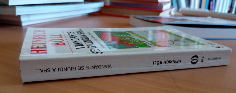 Viandante se giungi a Spa..., Heinrich Boll, Mondadori, 1992