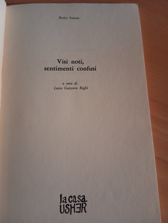 Visi noti, sentimenti confusi, Botho Strauss, La casa Usher 1984