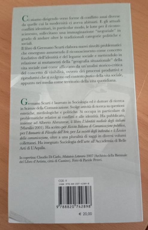 Visibilità e riconoscimento, per una teoria dei media, G. Scurti, …