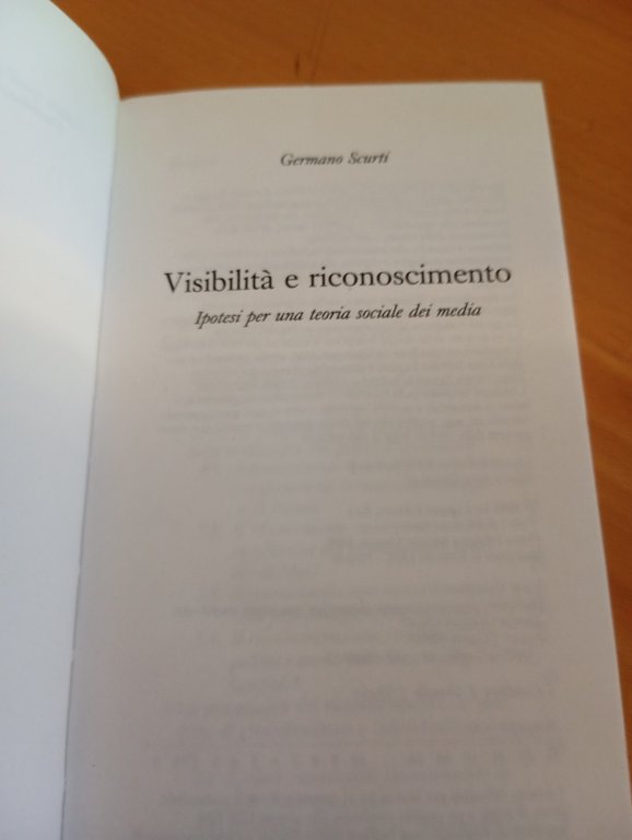 Visibilità e riconoscimento, per una teoria dei media, G. Scurti, …