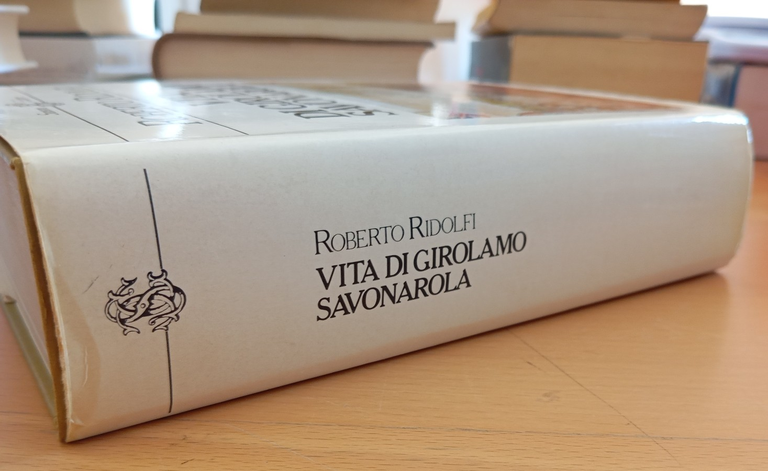 Vita di Girolamo Savonarola, Roberto Ridolfi, Sansoni 1981 | Immagine Gallery 2