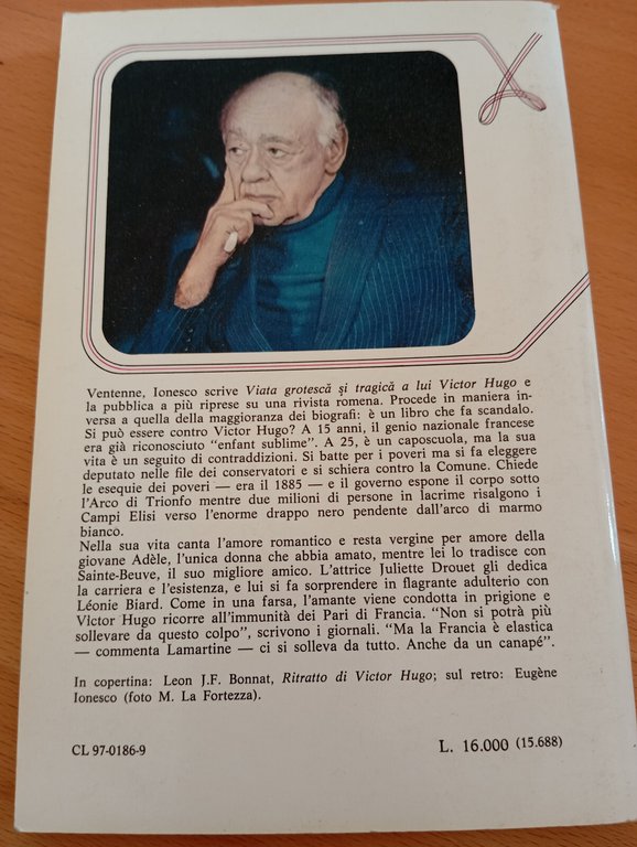 Vita grottesca e tragica di Victor Hugo, Eugene Ionesco, Spirali, …