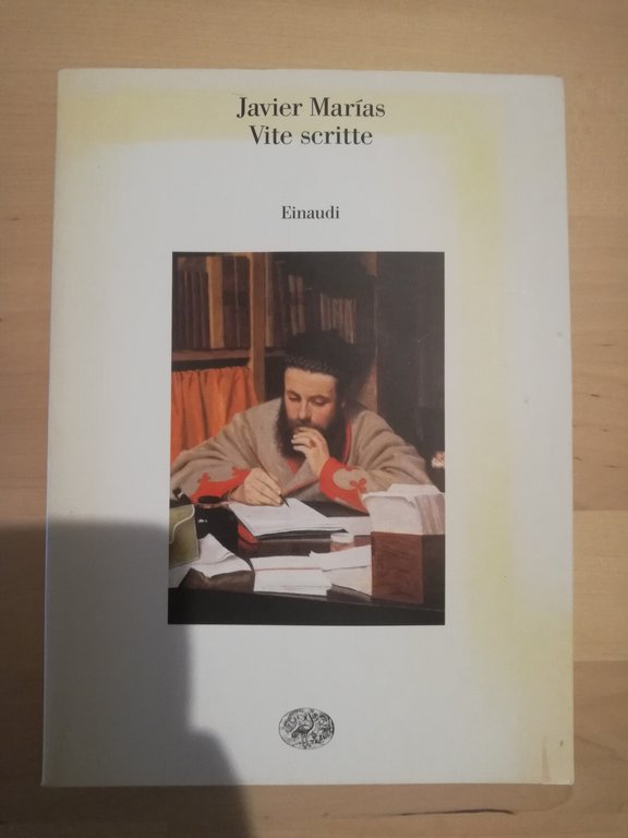Vite scritte, Javier Marias, Einaudi, 2004