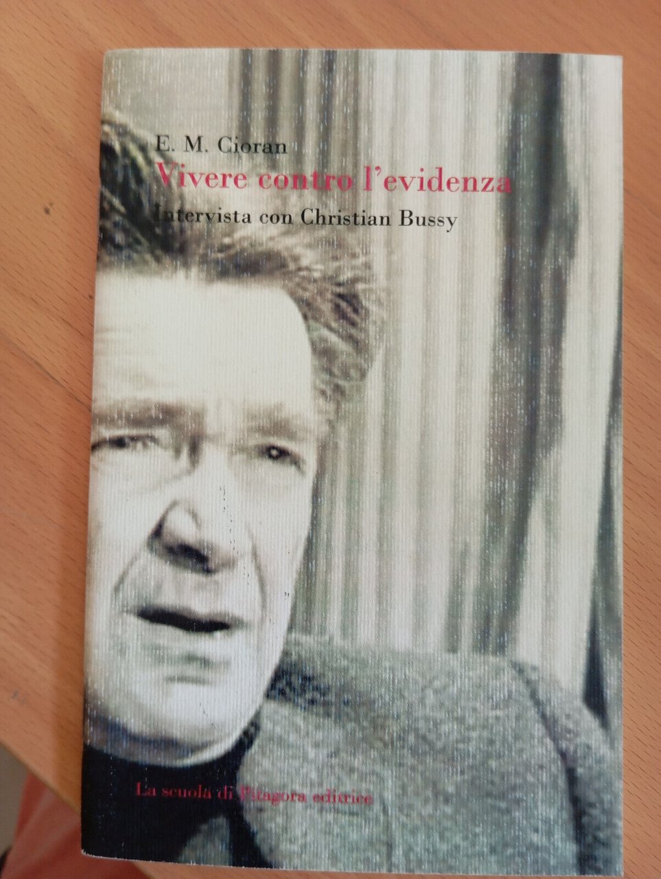 Vivere contro l'evidenza, E. M. Cioran, intervista con Christian Bussy, …