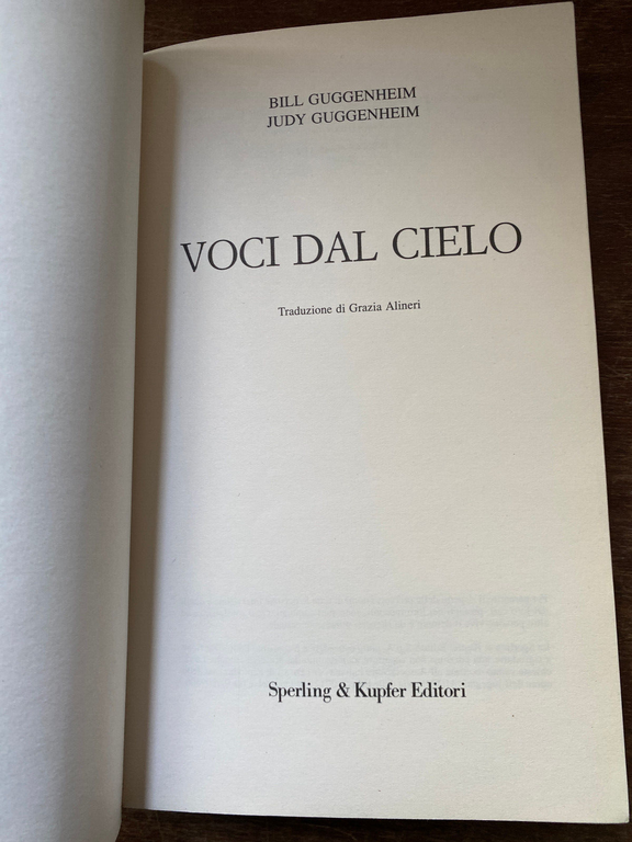 Voci dal cielo, Bill & Judy Guggenheim, Sperling & Kupfer, …