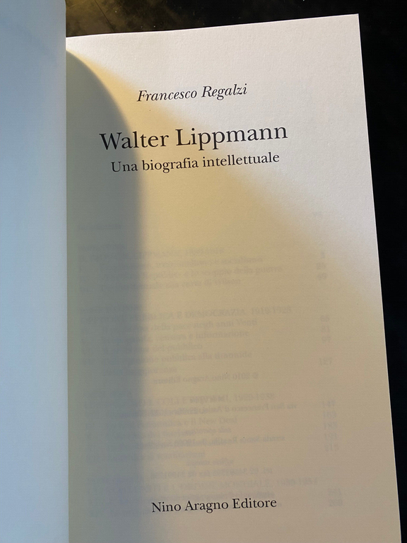 Walter Lippmann. Una biografia intellettuale, Francesco Regalzi, Aragno, 2010