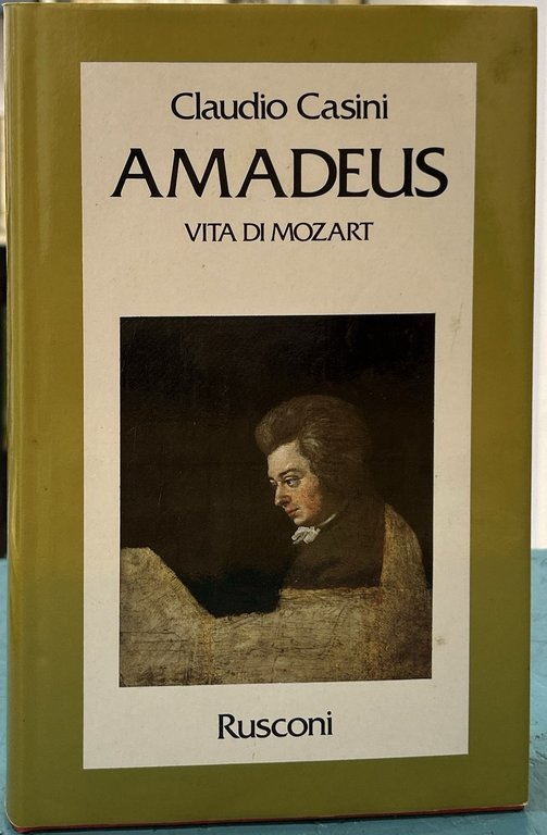 Amadeus. Vita di Mozart