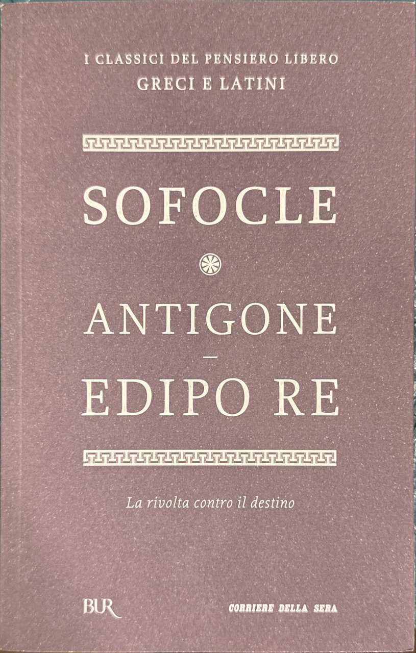 Antigone - Edipo re [La rivolta contro il destino]