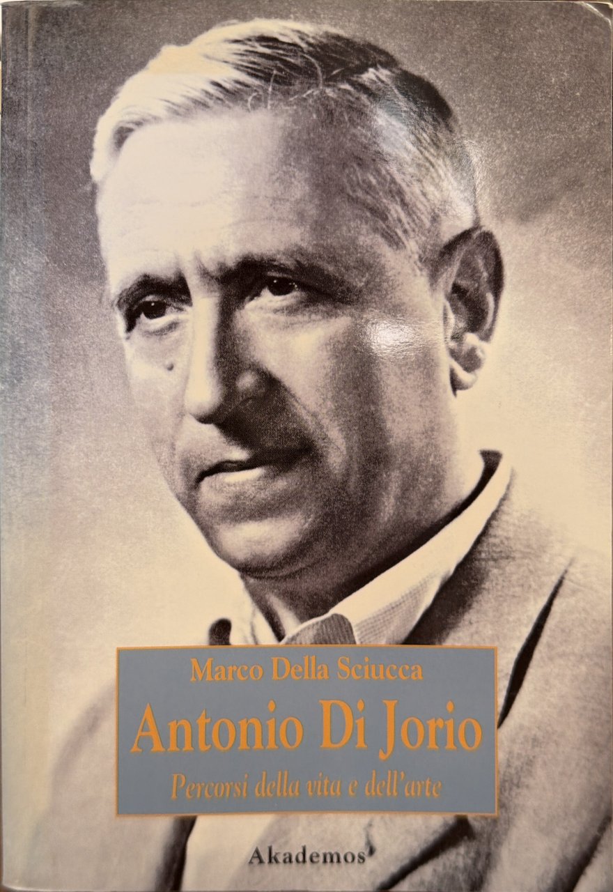 Antonio Di Jorio. Percorsi della vita e dell'arte | Immagine principale