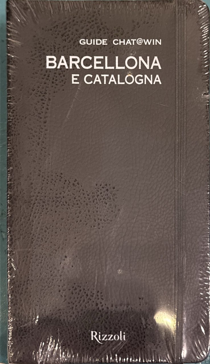 Barcellona e Catalogna. Guide Chat@win. Con cartina