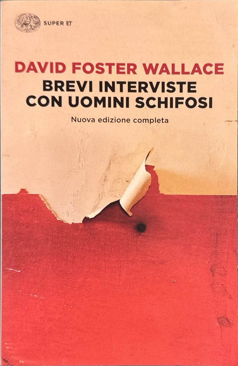 Brevi interviste con uomini schifosi