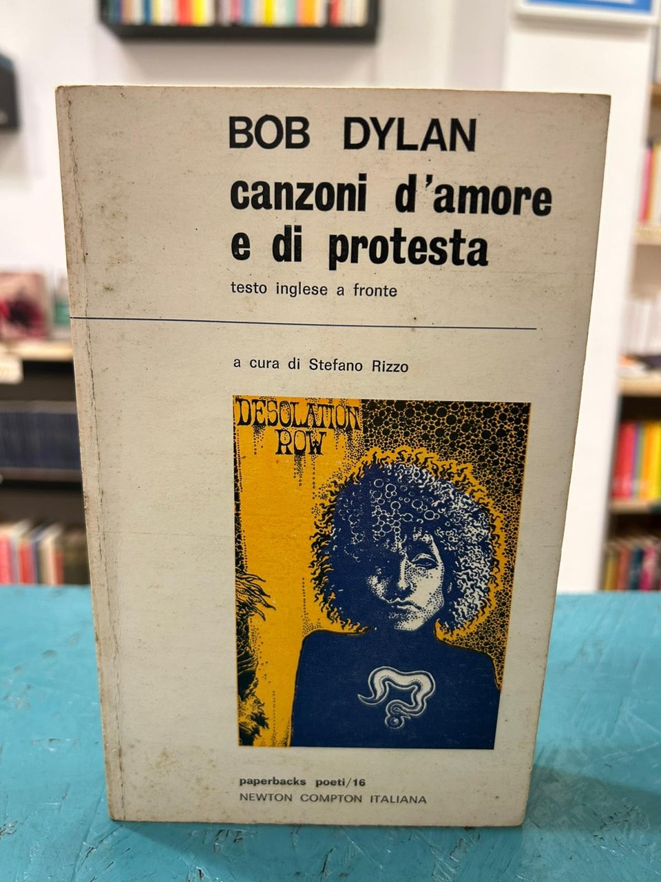 Canzoni d'amore e di protesta [testo inglese a fronte]