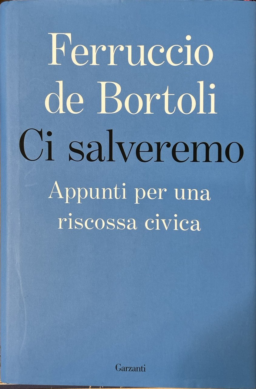 Ci salveremo. Appunti per una riscossa civica