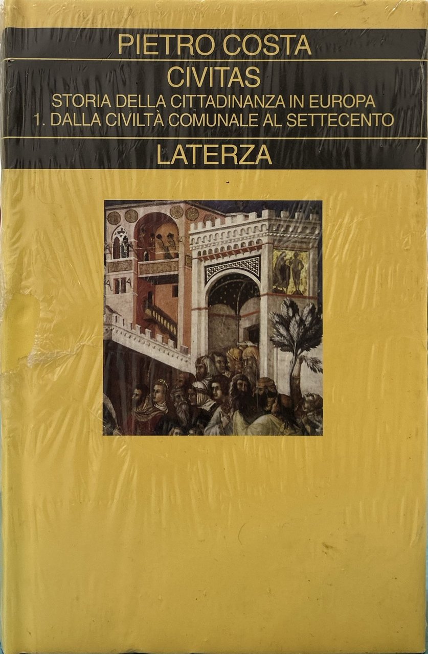 Civitas. Storia della cittadinanza in Europa. Vol. 1: Dalla civiltà …