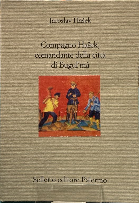 Compagno Hašek, comandante della città di Bugul'mà