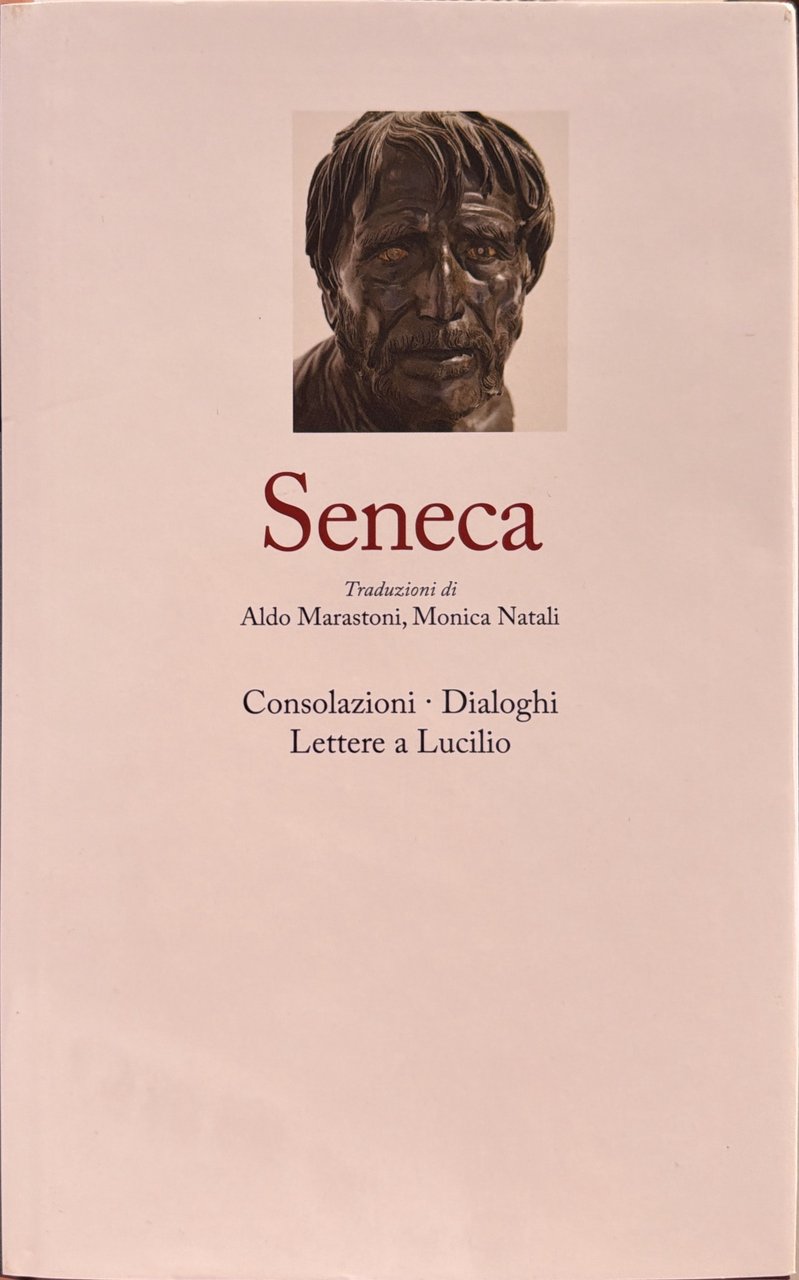 Consolazioni - Dialoghi - Lettere a Lucilio | Immagine principale