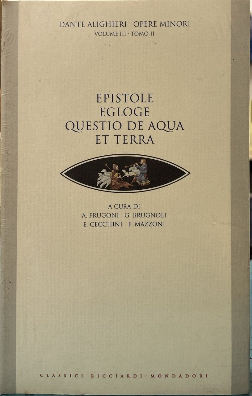 Dante Alighieri - Opere minori - Volume III Tomo II …