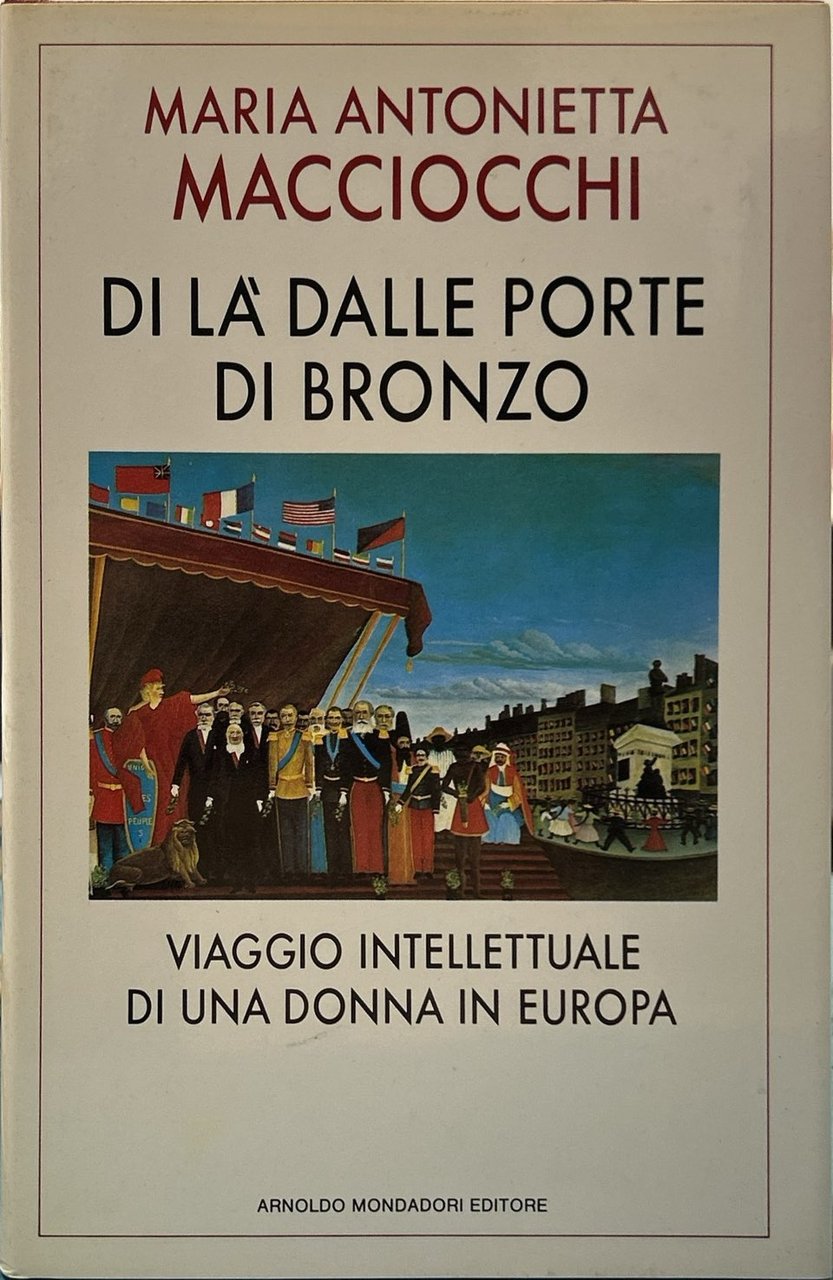 Di là dalle porte di bronzo. Viaggio intellettuale di una …